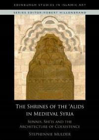 The Shrines of the Alids in Medieval Syria: