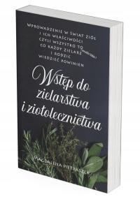 Wstęp do zielarstwa i ziololecznictwa Magdalena Pietraszek