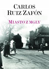 Город из тумана Carlos Ruiz Zafon