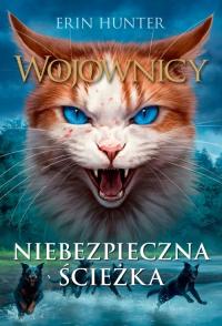 NIEBEZPIECZNA ŚCIEŻKA Wojownicy Seria pierwsza T.5 Hunter