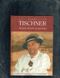 Historia filozofii po góralsku Józef Tischner