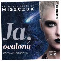 Ja, ocalona audiobook - Katarzyna Berenika