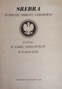 Srebra Funduszu Obrony Narodowej Wystawa w Zamku Królewskim w Warszawie SPK