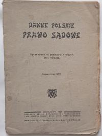 UNIWERSYTET WARSZAWSKI Dawne Polskie Prawo Sądowe 1922 rok PRAWDZIWY SKRYPT