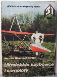 Ultralekkie szybowce i samoloty, J. WOJCIECHOWSKI