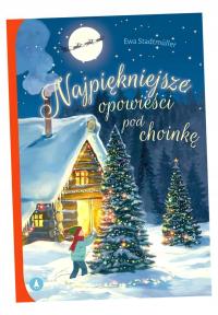 NAJPIĘKNIEJSZE OPOWIEŚCI POD CHOINKĘ EWA STADTMLLER