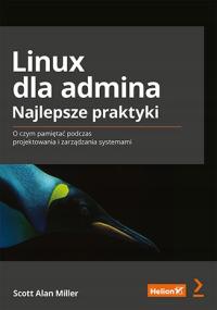 Linux dla admina. Najlepsze praktyki. O czym