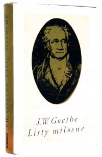 Johann Wolfgang Goethe LISTY MIŁOSNE [wyd.II 1971]