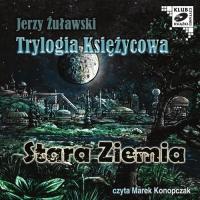 Trylogia Księzycowa - Stara Ziemia - Audiobook mp3