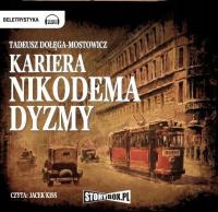 KARIERA NIKODEMA DYZMY AUDIOBOOK TADEUSZ DOŁĘGA-MOSTOWICZ