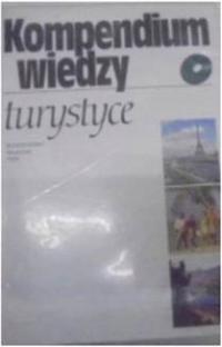 Kompendium wiedzy o turystyce - Praca zbiorowa