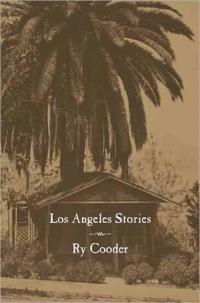 Ry Cooder Los Angeles Stories Ry Cooder