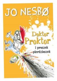 Doktor Proktor i proszek pierdzioszek Jo Nesbo