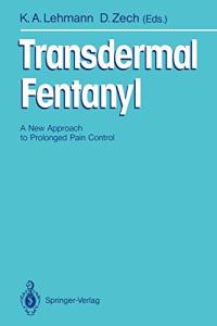 Transdermal Fentanyl: A New Approach to Prolonged Pain Control Praca