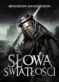 Słowa światłości. Seria Archiwum burzowego światła. Tom 2 Brandon Sanderson