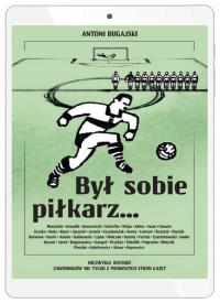 Był sobie piłkarz... Niezwykłe historie