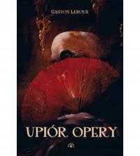 Upiór opery Gaston Leroux Twarda