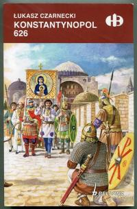 KONSTANTYNOPOL 626 :: Historyczne Bitwy HB -- 1 WYDANIE :: 2017 rok