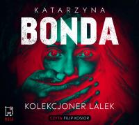Kolekcjoner lalek. Lena. Tom 1 - Katarzyna Bonda | Audiobook
