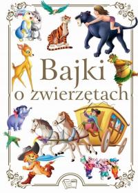 Bajki o zwierzętach Praca zbiorowa