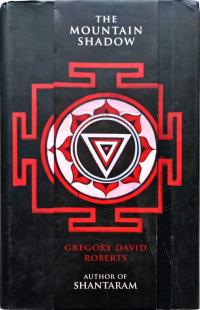 GREGORY DAVID ROBERTS - THE MOUNTAIN SHADOW /SHANTARAM 2/ - TWARDA