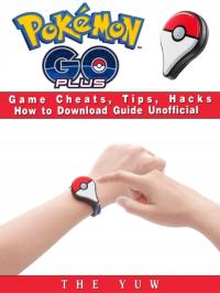 Pokemon Go Plus Game Cheats, Tips, Hacks How to Do