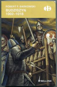 BUDZISZYN 1002 - 1018 :: Historyczne Bitwy HB :: 2018 rok