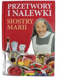 PRZETWORY I NALEWKI SIOSTRY MARII - Maria Goretti