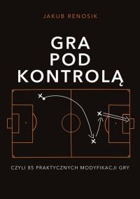 Gra pod kontrolą Czyli 85 praktycznych modyfikacji