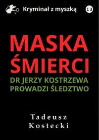 Ebook | Maska śmierci - Tadeusz Kostecki
