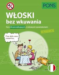 Włoski Bez Wkuwania Kurs Dla Początkujących Z Ciek