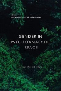 GENDER IN PSYCHOANALYTIC SPACE