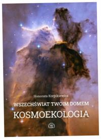 Wszechświat Twoim domem Kosmoekologia