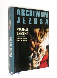 Archiwum Jezusa | Michael Baigent | bdb | +GRATIS