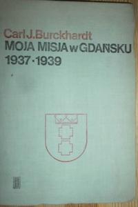 Moja misja w Gdańsku 1937-1939 - Burckhardt