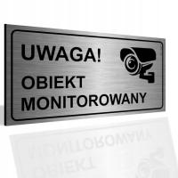Tablica TABLICZKA INFORMACYJNA znak uwaga OBIEKT MONITOROWANY kamera