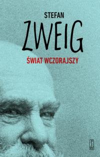 Świat wczorajszy - Stefan Zweig