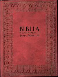 Biblia Jubileuszowa z komentarzem Św. Jana Pawła II Praca zbiorowa