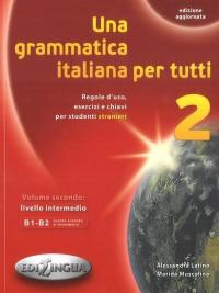 GRAMMATICA ITALIANA PER TUTTI 2 LIVELLO INTERMEDIO