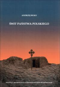 Świt Państwa Polskiego Andrzej Buko
