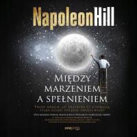 Audiobook | Między marzeniem a spełnieniem - Napoleon Hill