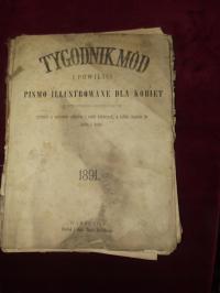 TYGODNIK MÓD IPOWIEŚCI,, pismo ilustrowane dla kobiet W-wa 1891 r