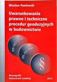 UWARUNKOWANIA PRAWNE I TECHNICZNE PROCEDUR GEODEZYJNYCH W BUDOWNICTWIE