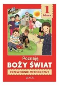 Poznaję Boży świat Religia SP 1 Przewodnik