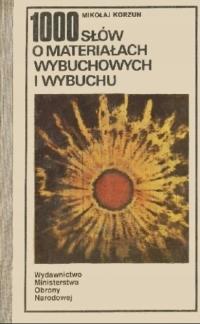 1000 słów o materiałach wybuchowych i wybuchu