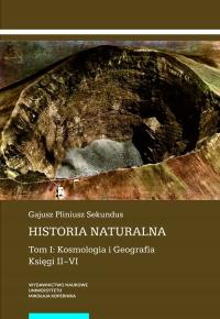 Historia naturalna Tom I Kosmologia i Geografia. Księgi II–VI