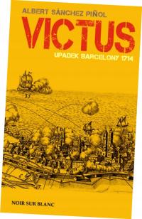Victus. Upadek Barcelony 1714