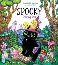 Spooky Coloring Book: Creepy But Cute Illustrations for Your Inner Witch