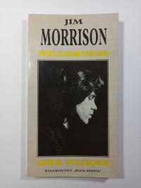 WILDERNESS. DZIKIE PUSTKOWIE - JIM MORRISON (DB+)