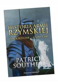 ИСТОРИЯ РИМСКОЙ АРМИИ 753 ДО CHR - 476 ПОСЛЕ CHR PATRICIA SOUTHERN